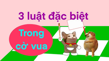 3 luật đặc biệt trong cờ vua lật ngược thế cờ tốt nhất mà cờ tướng không có #chess #covua #cotuong 