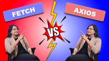 FETCH VS AXIOS - All the Differences