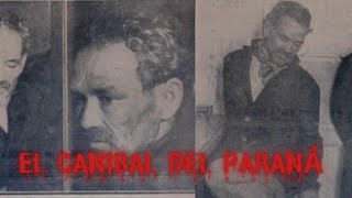 Aparicio Garay Case: The Cannibal of Paraná
