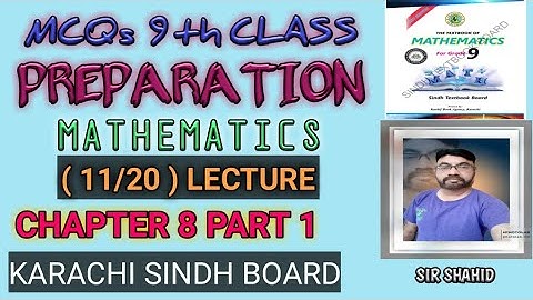 MCQs 9th CLASS PREPARATION| MATHEMATICS|(11/20)LECTURE|CHAPTER 8 PART 1 NEW BOOK|KARACHI SINDH BOARD
