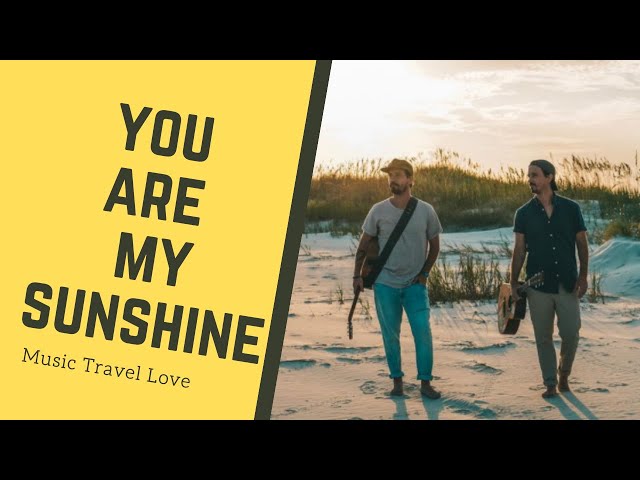 You Are My Sunshine lyrics - Music Travel Love 