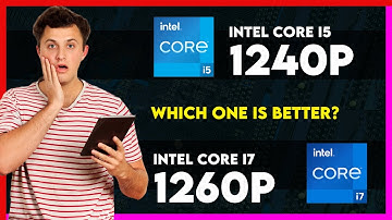 Intel Core i5 1240P vs Intel Core i7 1260P Comparison