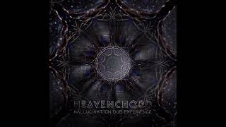 Heavenchord - Hallucination Dub Experience [Full Album]