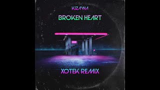 Kizawa - Broken Heart (Xotek Remix)