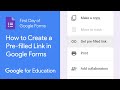 How to Create a Pre-Filled Link in Google Forms