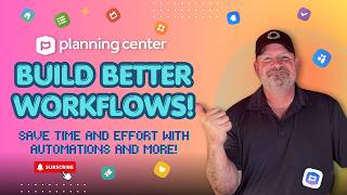 Details Planning Center Workflows: New Ways to Streamline Your Processes News
