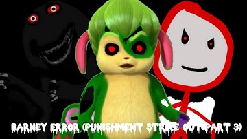 Barney Error: Punishment Strike Out (Part 3)