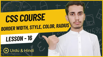 Lec - 16 | Border Width, Style, Color and Radius - CSS Course in Urdu/Hindi 2024 | PK Tutorials