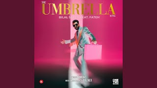 The Umbrella Song (feat. Fateh) - Bilal Saeed