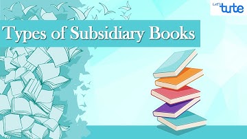 Types of Subsidiary Books | Purchase,Sales,Purchase return, Sales return book | Letstute Accountancy