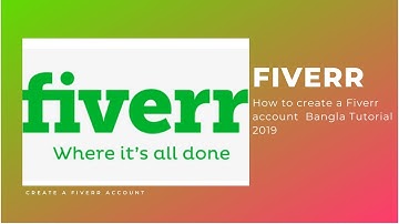 How to create a Fiverr account  Bangla Tutorial 2019! Dream tech !