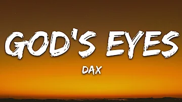 Dax - God's Eyes (Lyrics)