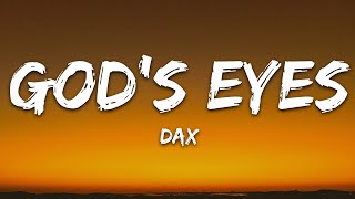 Dax - God's Eyes (Lyrics)