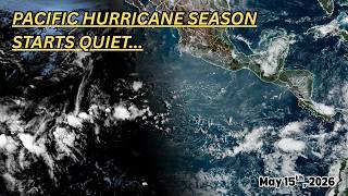 May 15th Tropical Weather Outlook: Pacific Hurricane Season Begins Quiet
