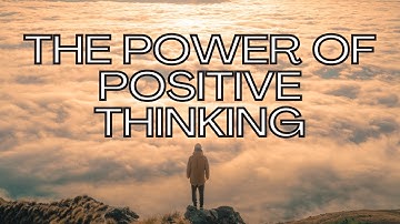 The Power of Positive Thinking