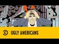 End Of The World | Ugly Americans