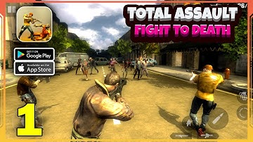 TOTAL ASSAULT: Fight to Death Gameplay Walkthrough (Android, iOS) - Part 1