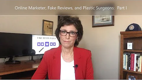 Online Marketer, Fake Reviews, and Plastic Surgeon...