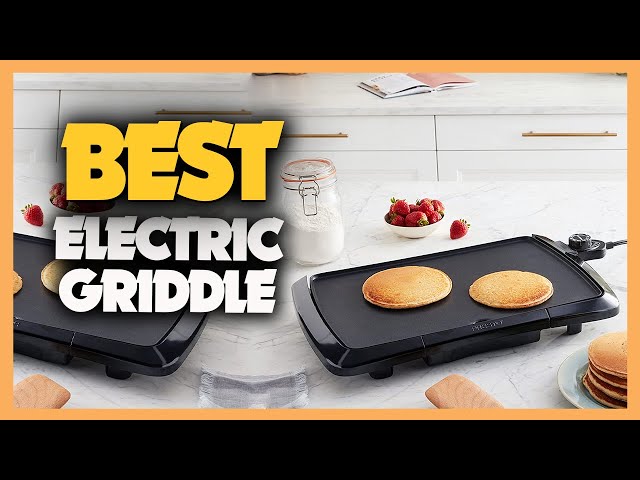 The 4 Best Electric Griddles of 2024, Tested & Reviewed