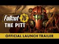 Fallout 76 the pitt  official launch trailer