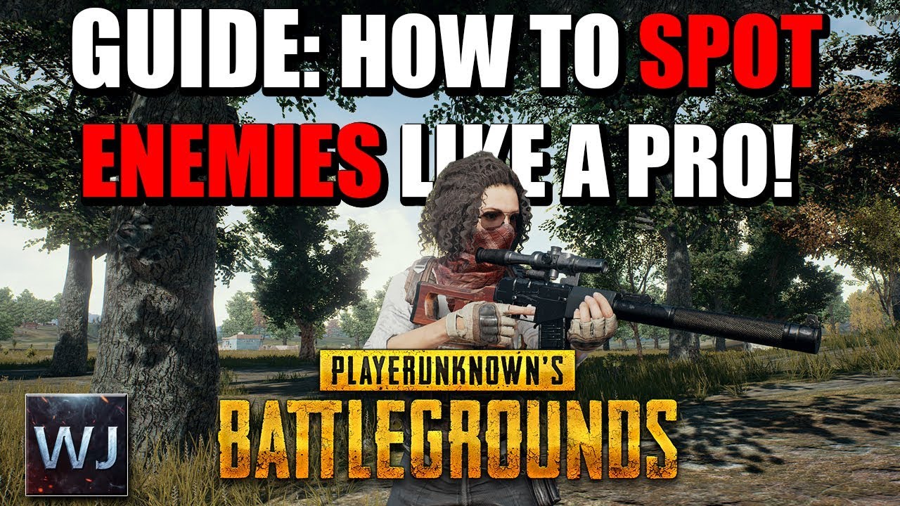 GUIDE: How to SPOT Enemies LIKE A PRO - PLAYERUNKNOWN's BATTLEGROUNDS (PUBG) - 
