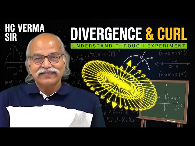Divergence and Curl by HC Verma sir in hindi part-2 | what is curl?