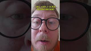 JAG HAR TVÅ OLIKA ÖGONFÄRGER!!#riktigapontus #ögonfärg #norrland #norrlänning