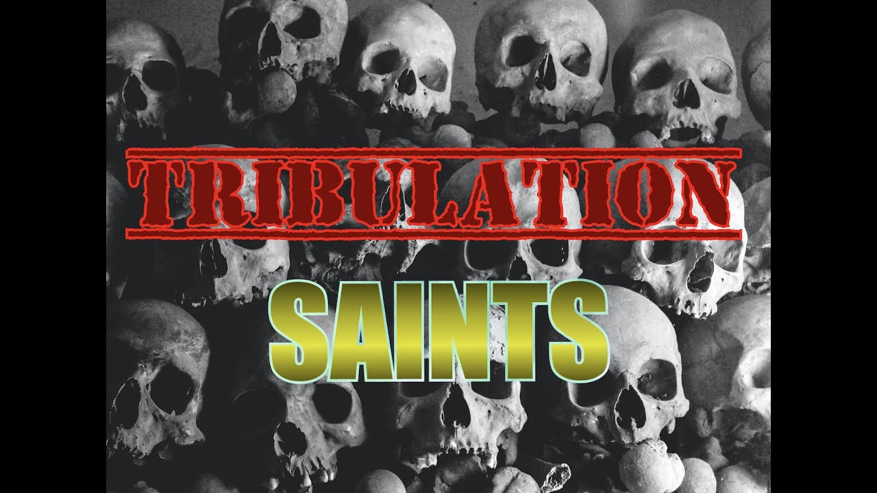 Tribulation Saints A Bible Teaching YouTube
