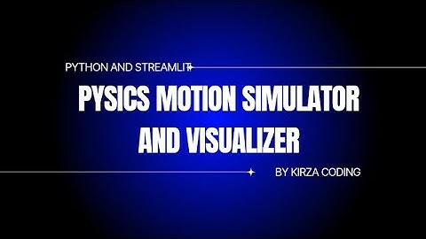 Physics Motion Simulator and Visualizer Using Python And Streamlit 🔰⛔