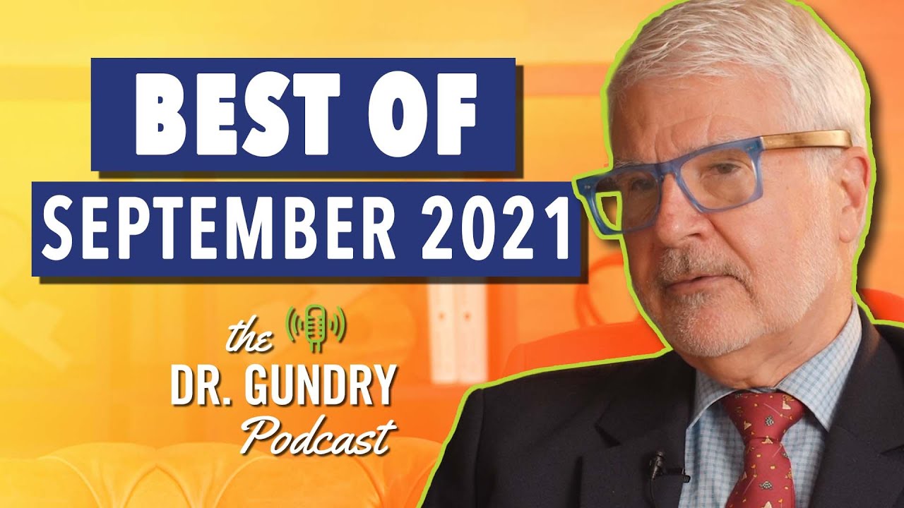 Best of September 2021 | Dr. Gundry Podcast