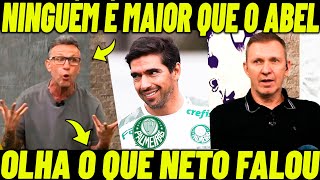 "NINGUÉM É MAIOR QUE ELE NO PALMEIRAS" OLHA O QUE NETO FALOU SOBRE ABEL FERREIRA