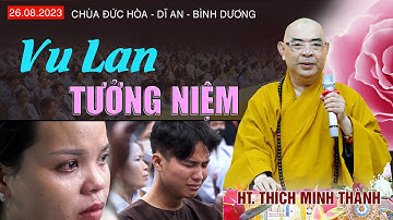 VU LAN TƯỞNG NIỆM // HT. Thích Minh  Thành// Bài pháp Cảm động Rất Hay// Chùa Đức Hòa [26.08.2023]