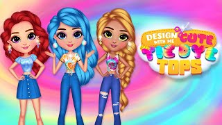 Design With Me Cute Tie Dye Tops - Princess Dress Up Games screenshot 3