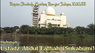 Bayan Shubuh Markaz Kebon Jeruk Sabtu,10.10.23. Ustadz Abdul Fathah Sukabumi