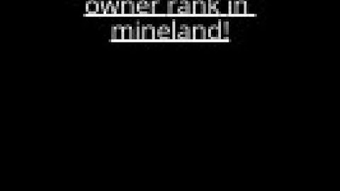 how to make a world owner rank in mineland!