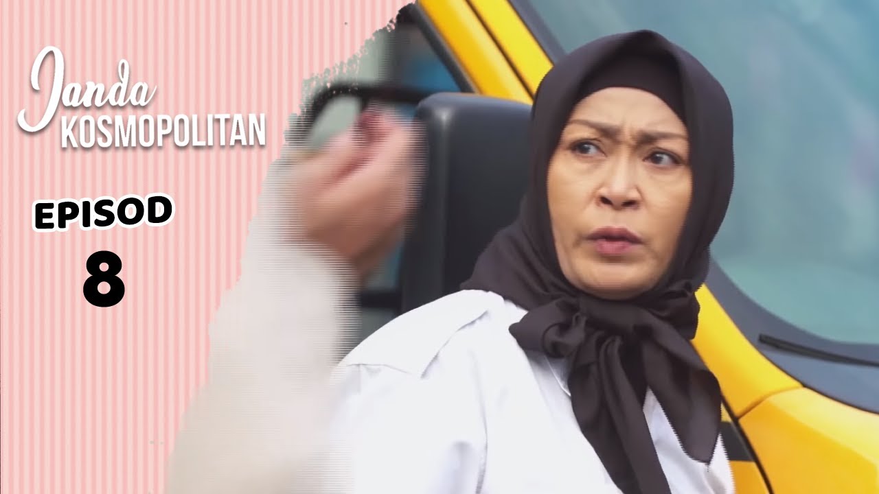 Janda Kosmopolitan Episod 8