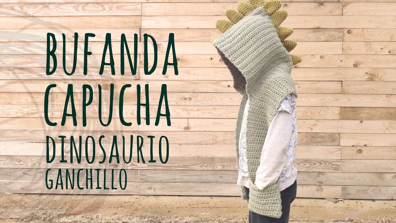 Bufanda con Capucha Dinosaurio FÁCIL | Ganchillo Crochet | Lanas y Ovillos - YouTube