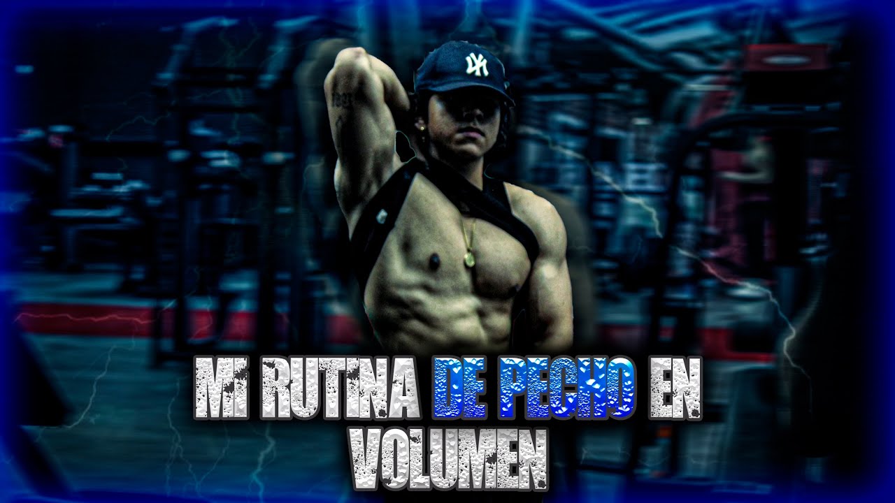 MI RUTINA DE PECHO EN VOLUMEN NUEVO GYM - YouTube
