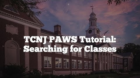 TCNJ PAWS Tutorial: Searching for Classes