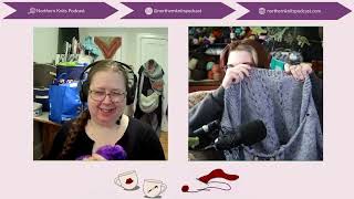 Northern Knits Podcast Episode 370 - May 6th Livestream Episode