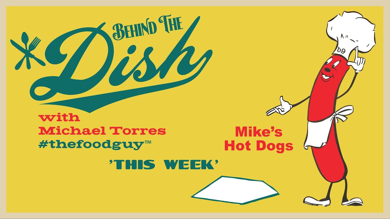 BEHIND THE DISH Mike's Hot Dogs YouTube