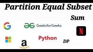 Partition Equal Subset Sum Dynamic Programming Python Solution fastest approach GeeksforGeeks