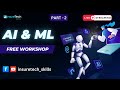 Free Ai and Ml workshop with InsureTech Skills | Free Workshop| insuretech skills | Part 2