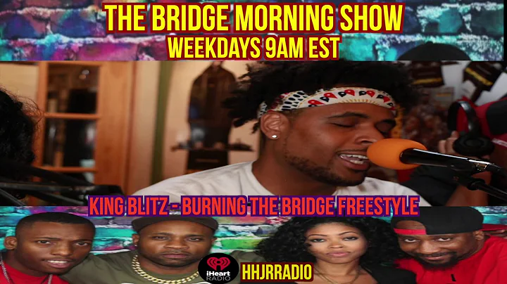 THE BRIDGE MORNING SHOW | KING BLITZ - BURNING THE BRIDGE FREESTYLE