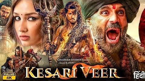 | Kesari Veer(2025) | Kesari Veer Full Movie | Kesari Veer Full Movie in hindi (Full HD) | S.S Movie