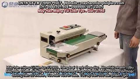 MÁY HÀN MIỆNG TÚI nilon liên tục FR900 GIÁ CỰC RẺ 0944101404