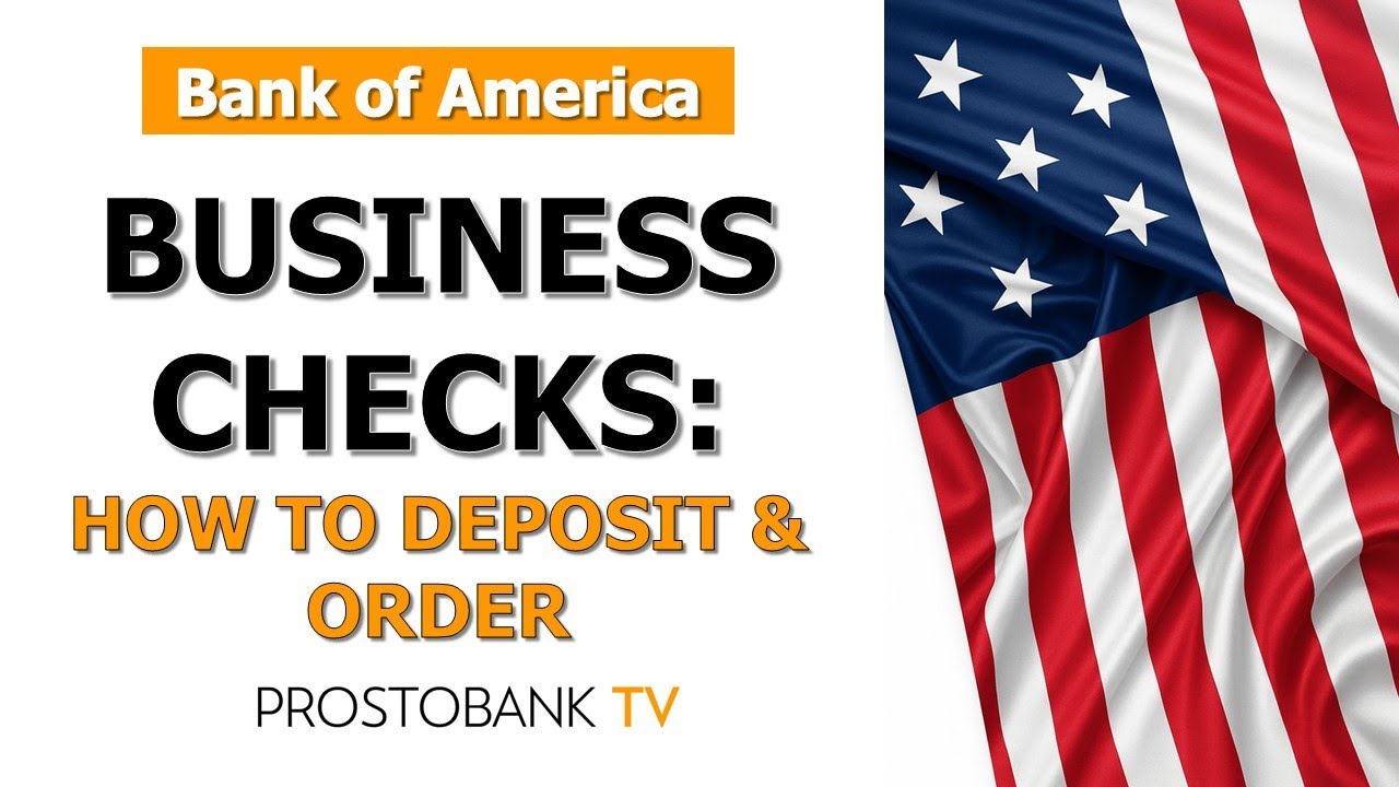 How to Deposit and Order Business Checks with Bank of America