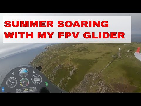 SUMMER SOARING | WITH MY FPV GLIDER