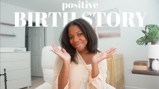my birth story! | positive labor + delivery first time mom