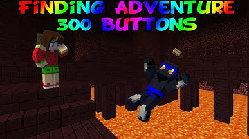 Minecraft / Finding Adventure 300 Buttons (7) The Nether...yay